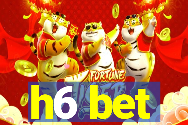 h6 bet